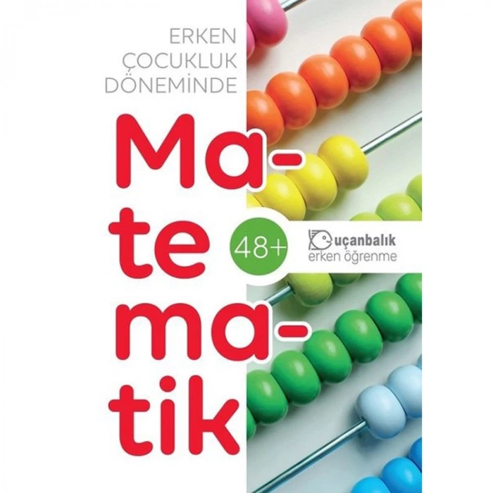 ERKEN ÇOCUKLUK DÖNEMİNDE MATEMATİK 48+