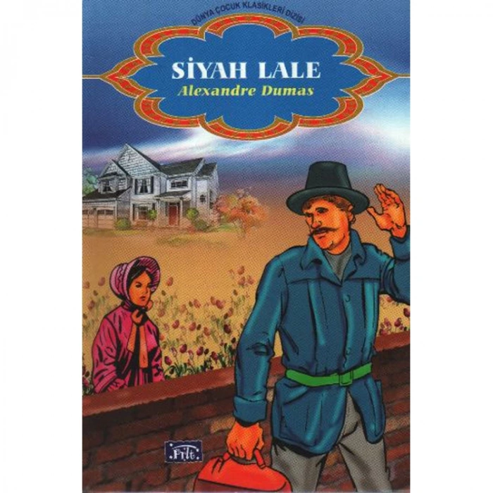DÜNYA ÇOCUK KLASİKLERİ DİZİSİ: SİYAH LALE