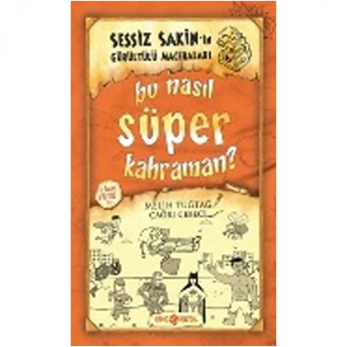 SESSİZ SAKİNİN GÜRÜLTÜLÜ MACERALARI 6 BU NASIL SÜPER KAHRAMAN