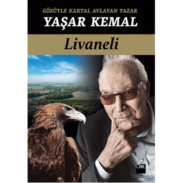 GÖZÜYLE KARTAL AVLAYAN YAZAR YAŞAR KEMAL