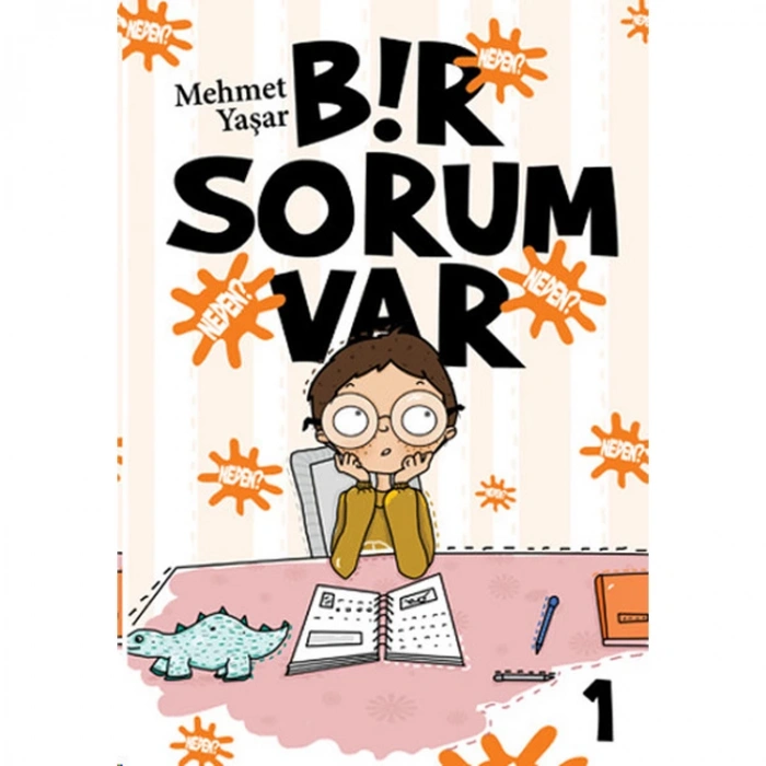 BİR SORUM VAR 1-NEDEN