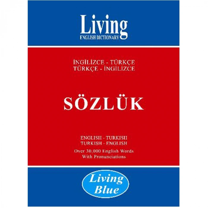 LİVİNG BLUE İNGİLİZCE-TÜRKÇE / TÜRKÇE-İNGİLİZCE SÖZLÜK