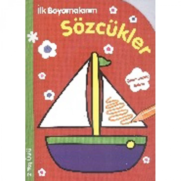 İLK BOYAMALARIM SÖZCÜKLER-2 YAŞ ÜSTÜ