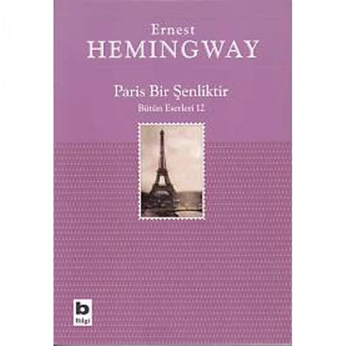 PARİS BİR ŞENLİKTİR