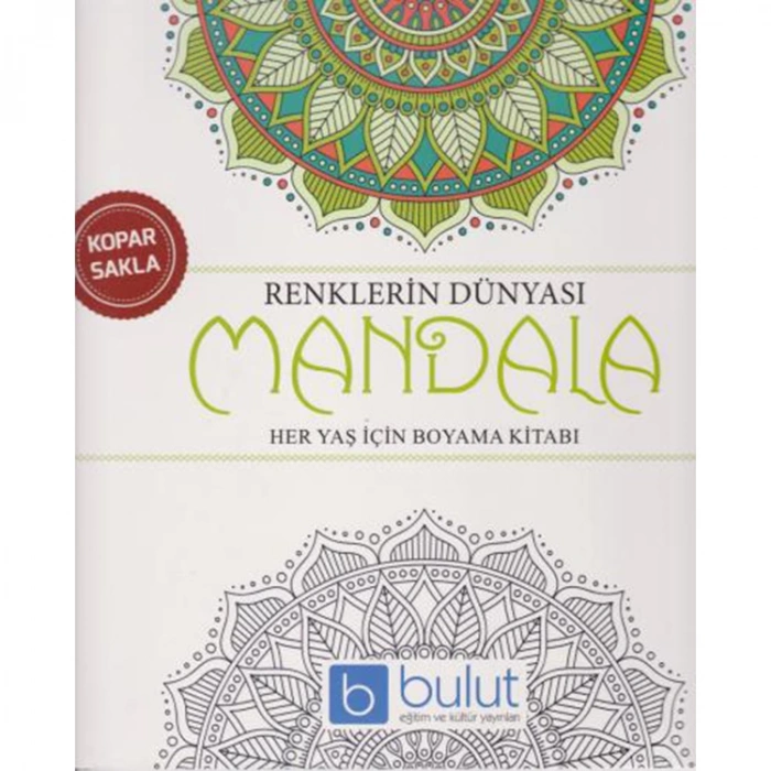 RENKLERİN DÜNYASI MANDALA HER YAÇ İÇİN BOYAMA KİTABI