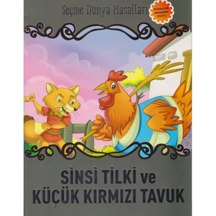 SİNSİ TİLKİ VE KÜÇÜK KIRMIZI TAVUK - SEÇME DÜNYA MASALLARI