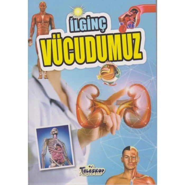 İLGİNÇ BİLGİLER SERİSİ - İLGİNÇ VÜCUDUMUZ