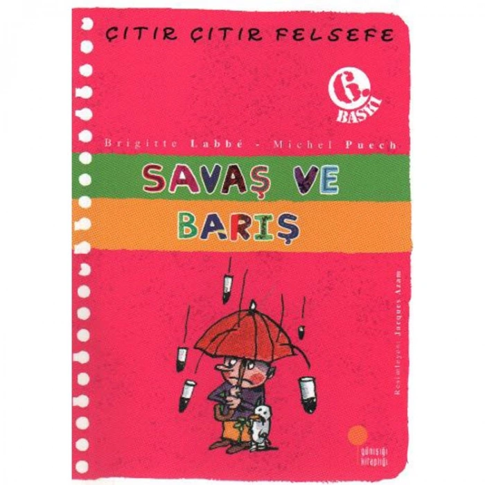 ÇITIR ÇITIR FELSEFE-07: SAVAŞ VE BARIŞ