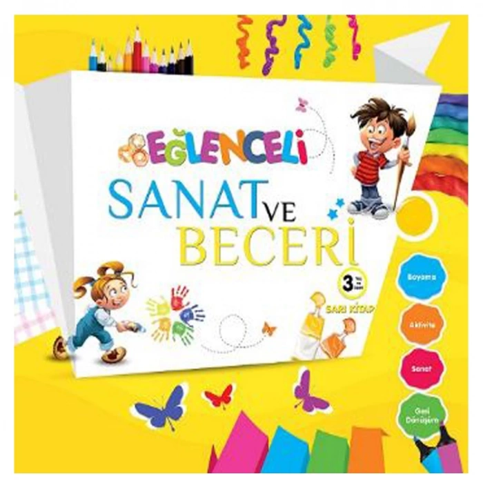 EĞLENCELİ SANAT VE BECERİ SARI KİTAP 3 YAŞ