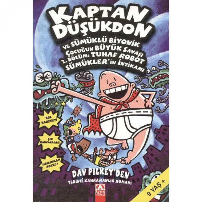 KAPTAN DÜŞÜKDON-7: VE SÜMÜKLÜ BİYONİK ÇOCUĞUN BÜYÜK SAVAŞI (2.BÖLÜM: TUHAF ROBOT SÜMÜKLERİN İNTİKA)