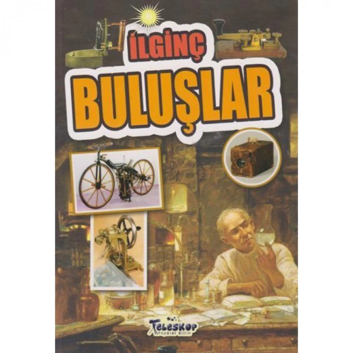 İLGİNÇ BİLGİLER SERİSİ - İLGİNÇ BULUŞLAR