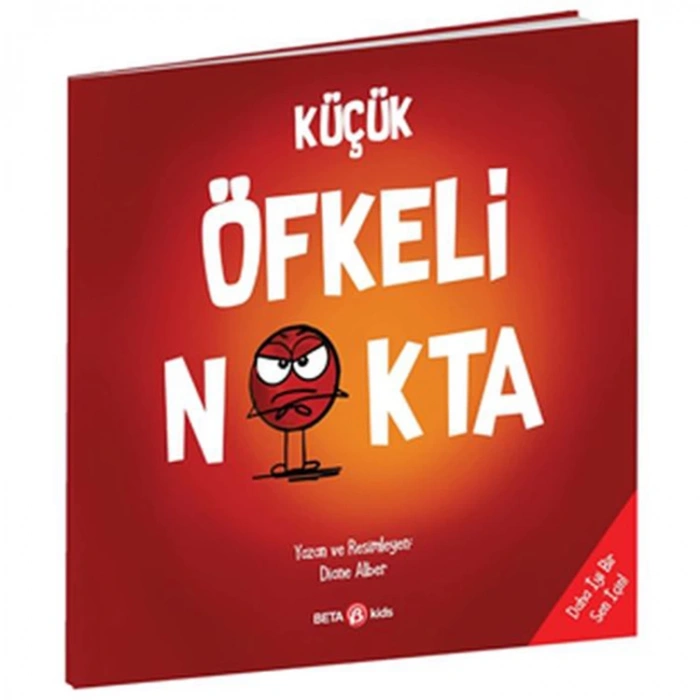 BETA KİDS -KÜÇÜK ÖFKELİ NOKTA