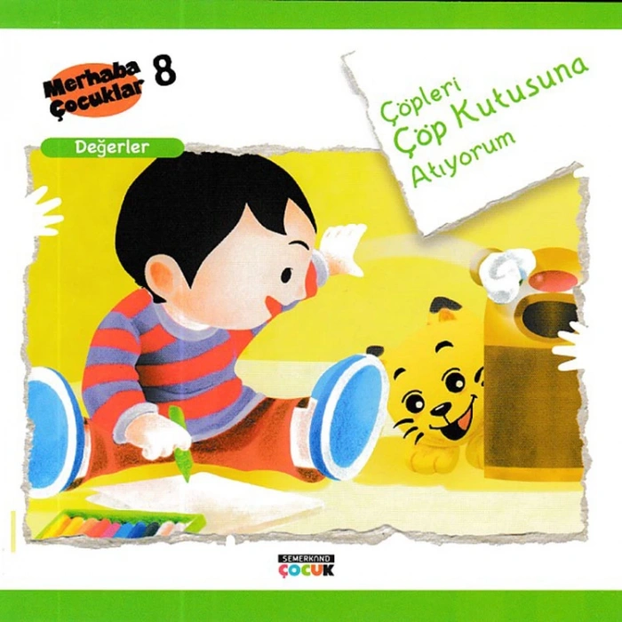 MERHABA ÇOCUKLAR 8-  DEĞERLER- ÇÖPLERİ ÇÖP KUTUSUNA ATIYORUM