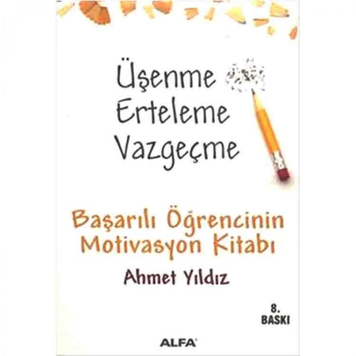 ÜŞENME ERTELEME VAZGEÇME