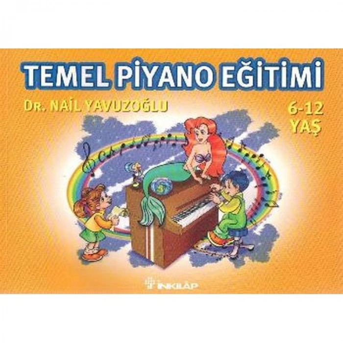 TEMEL PİYANO EĞİTİMİ 6-12 YAŞ