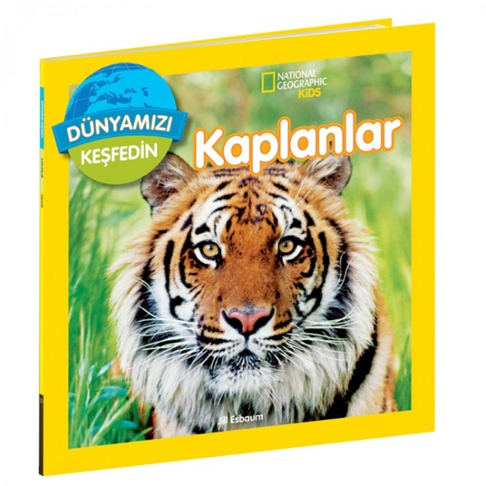 NATIONAL GEOGRAPHIC KIDS - DÜNYAMIZI KEŞFEDİN : KAPLANLAR