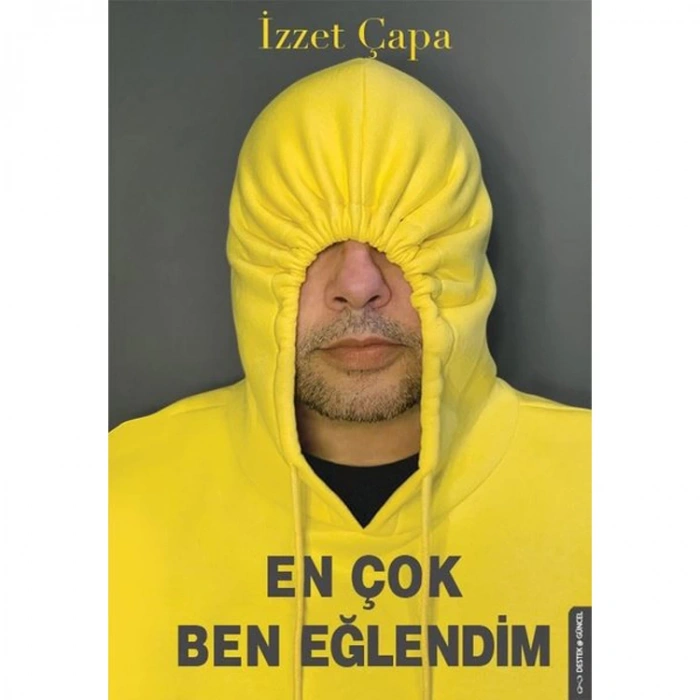 EN ÇOK BEN EĞLENDİM