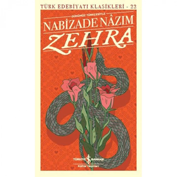 ZEHRA - TÜRK EDEBİYAT KLASİKLERİ 22 ( GÜNÜMÜZ TÜRKÇESİYLE)