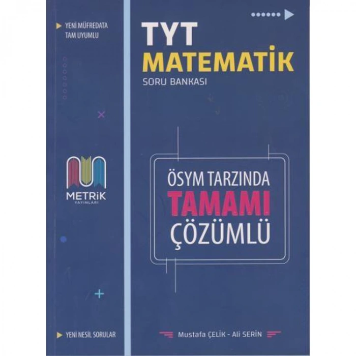 METRİK TYT MATEMATİK ÖSYM TARZINDA TAMAMI ÇÖZÜMLÜ SORU BANKASI