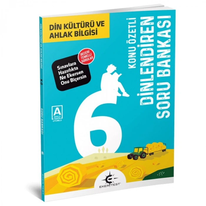 EKER TEST 6. SINIF DİNLENDİREN DİN KÜLTÜRÜ VE AHLAK BİLGİSİ KONU ÖZETLİ SORU BANKASI