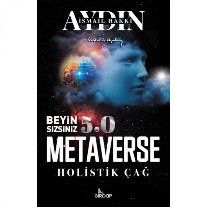 BEYİN SİZSİNİZ 5.0 - METAVERSE HOLİSTİK ÇAĞ
