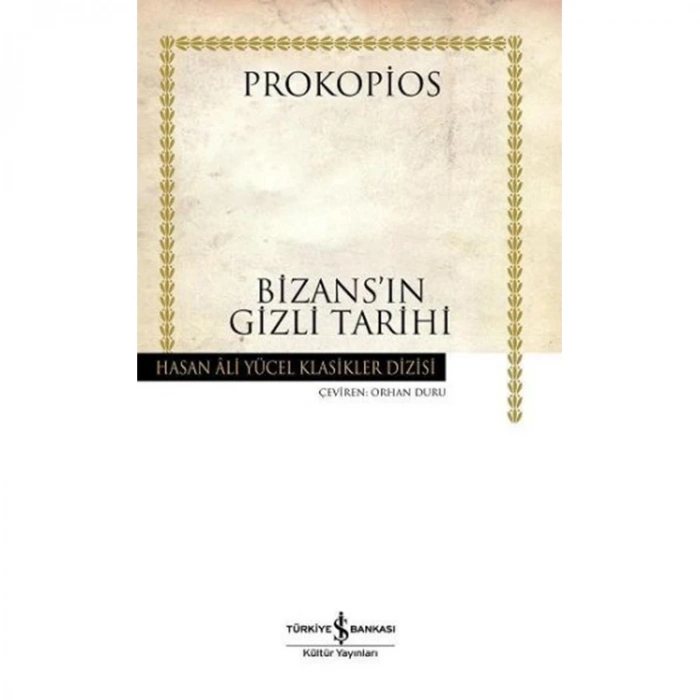 BİZANSIN GİZLİ TARİHİ HASAN ALİ YÜCEL KLASİKLERİ
