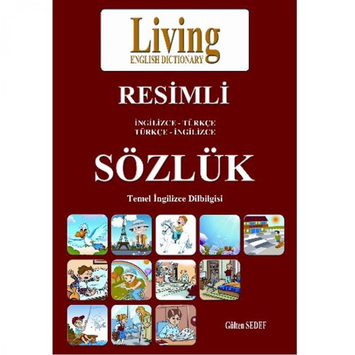 LİVİNG İNGİLİZCE-TÜRKÇE / TÜRKÇE-İNGİLİZCE RESİMLİ SÖZLÜK