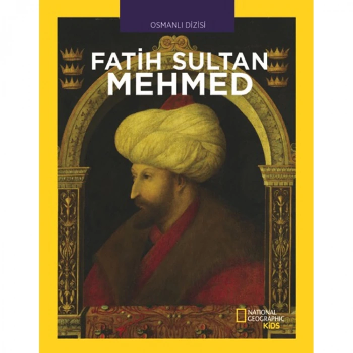 NATIONAL GEOGRAPHIC KIDS -  FATİH SULTAN MEHMED