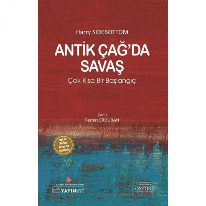 ANTİK ÇAĞDA SAVAŞ  : ÇOK KISA BİR BAŞLANGIÇ