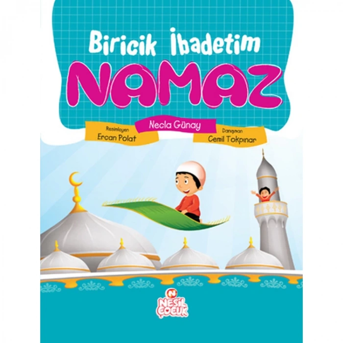 BİRİCİK İBADETİM NAMAZ