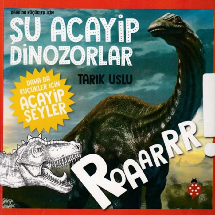 DAHA DA KÜÇÜKLER İÇİN ACAYİP ŞEYLER 2 - ŞU ACAYİP DİNOZORLAR