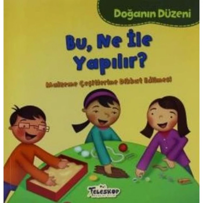 DOĞANIN DÜZENİ - BU NE İLE YAPILIR?