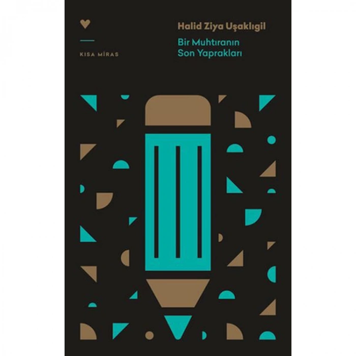 BİR MUHTIRANIN SON YAPRAKLARI