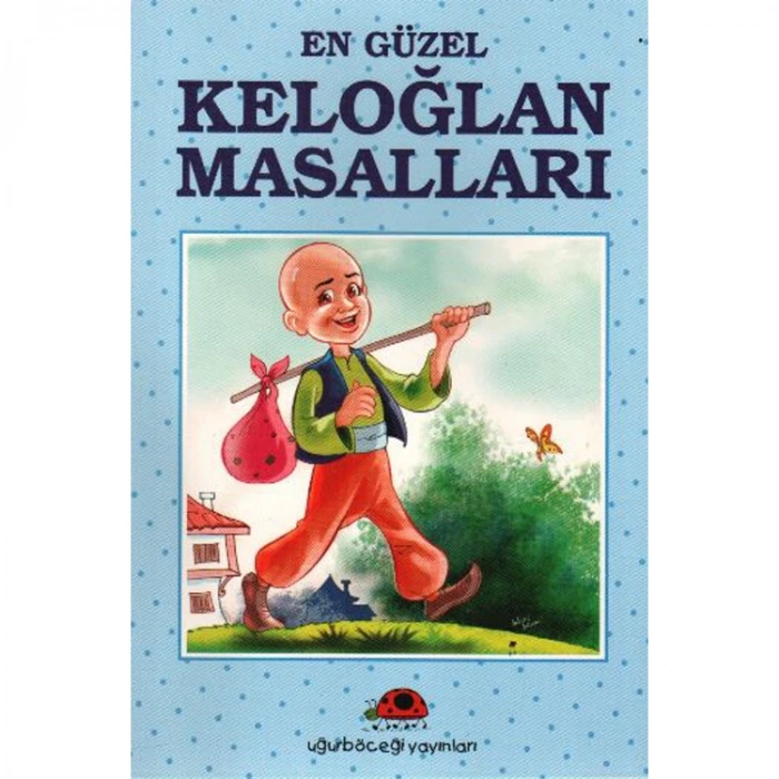 EN GÜZEL KELOĞLAN MASALLARI