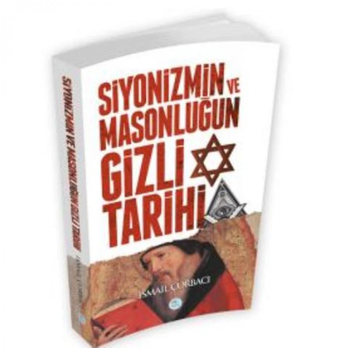 SİYONİZMİN VE MASONLUĞUN GİZLİ TARİHİ