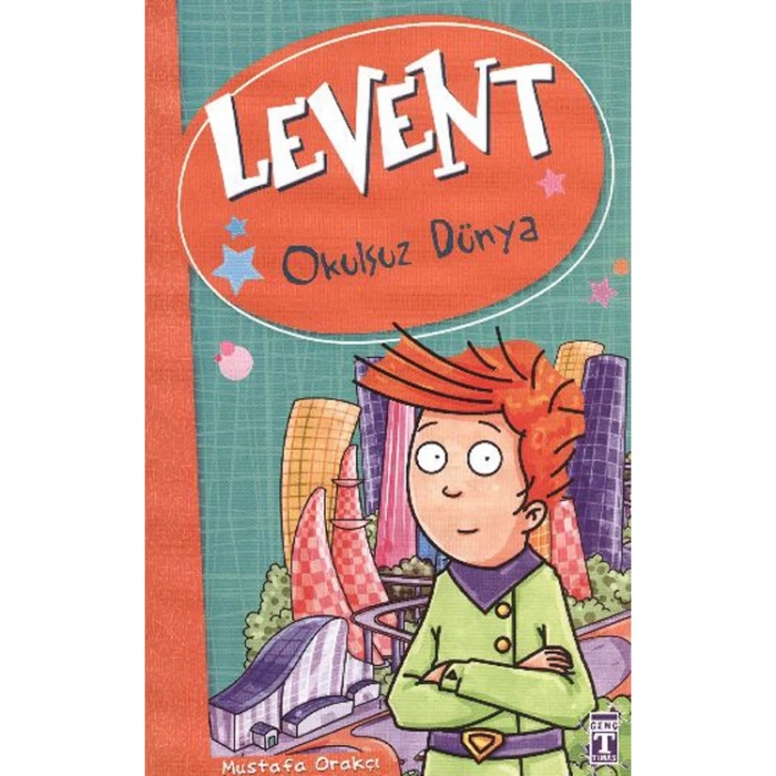 LEVENT-5: OKULSUZ DÜNYA