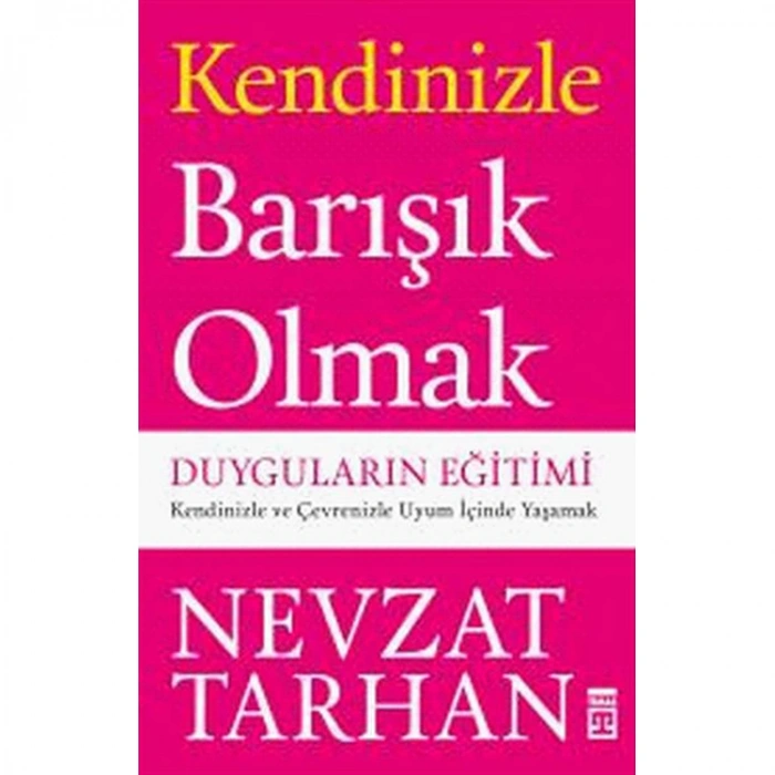 KENDİNİZLE BARIŞIK OLMAK