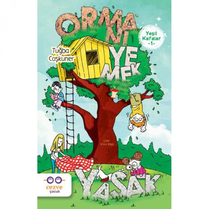 YEŞİL KAFALAR 01 -  ORMANI YEMEK YASAK