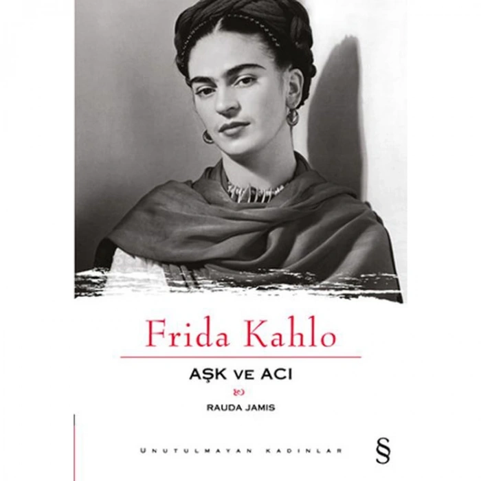 FRİDA KAHLO AŞK VE ACI