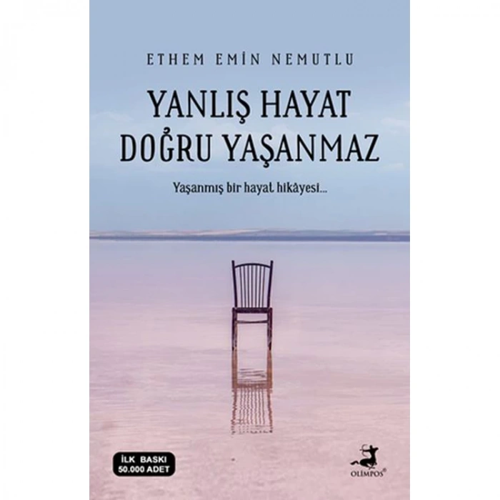 YANLIŞ HAYAT DOĞRU YAŞANMAZ