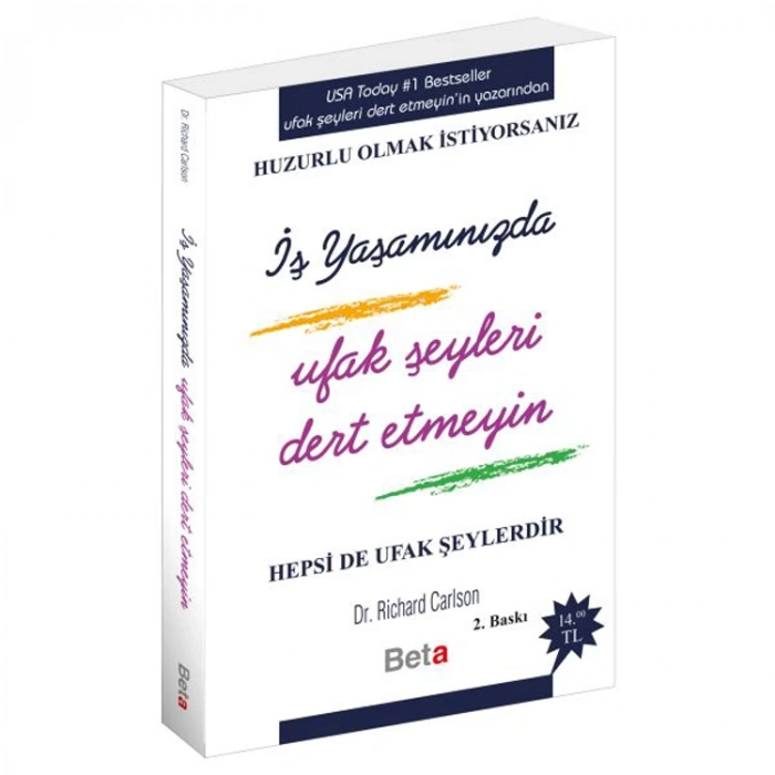 İŞ YAŞAMINDA UFAK ŞEYLERİ DERT ETMEYİN