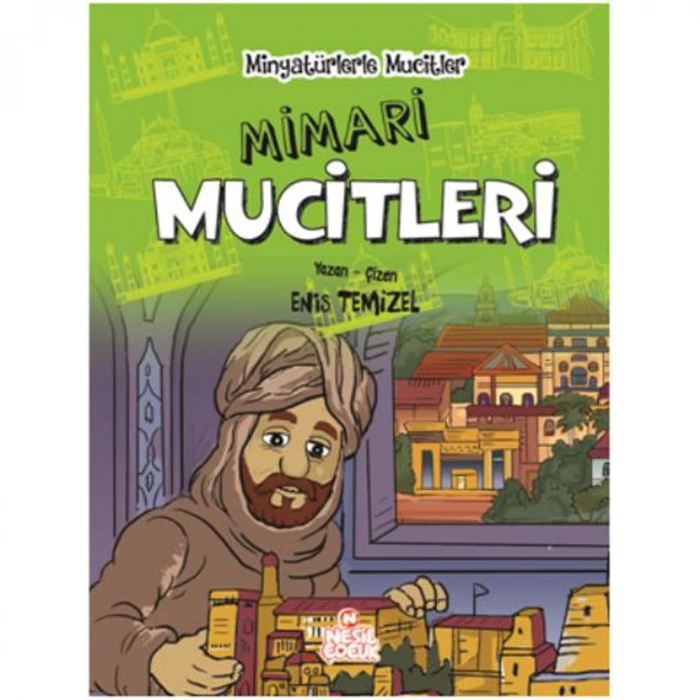 MİNYATÜRLERLE MUCİTLER MİMARİ MUCİTLER