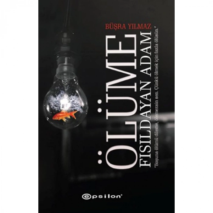 ÖLÜME FISILDAYAN ADAM