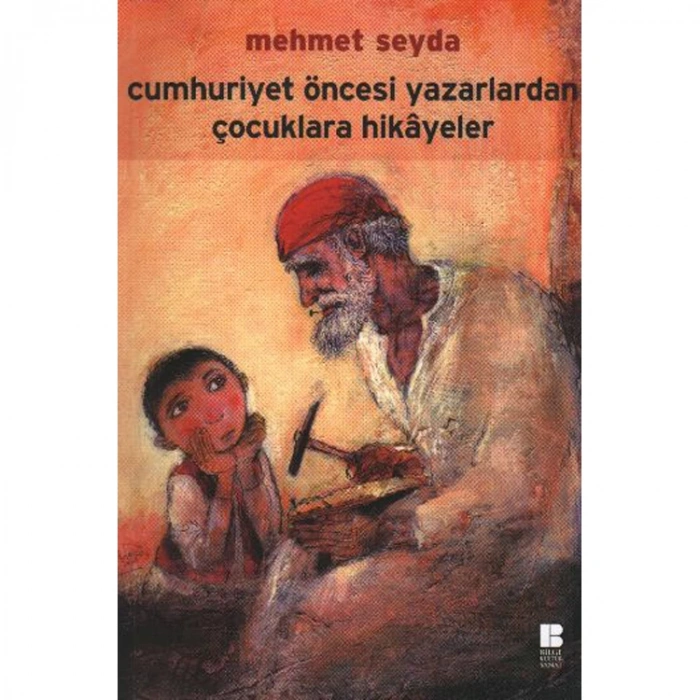 CUMHURİYET ÖNCESİ YAZARLARDAN ÇOCUKLARA HİKAYELER