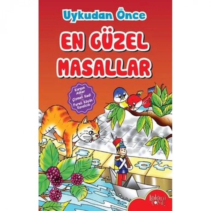 UYKUDAN ÖNCE EN GÜZEL MASALLAR : KURŞUN ASKER-ÇİZMELİ KEDİ-FARELİ KÖYÜN KAVALCISI TEK KİTAP