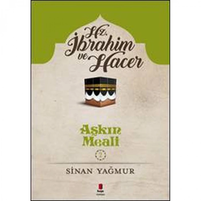 AŞKIN MEALİ 2  HZ.İBRAHİM VE HACER