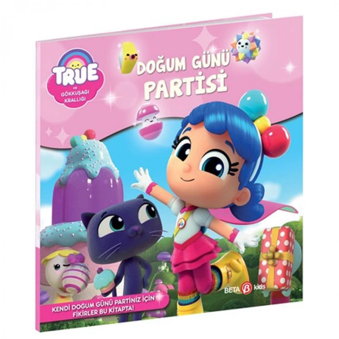 TRUE VE GÖKKUŞAĞI KRALLIĞI - DOĞUM GÜNÜ PARTİSİ