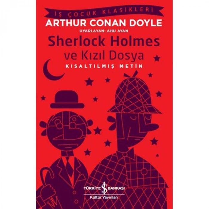 SHERLOCK HOLMES VE KIZIL DOSYA (KISALTILMIŞ METİN) - İŞ ÇOCUK KLASİKLERİ
