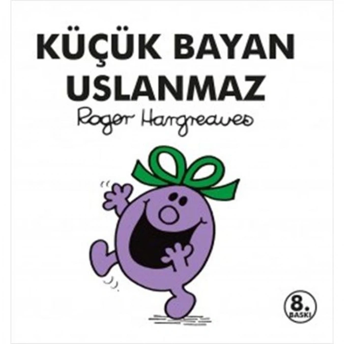 KÜÇÜK BAYAN USLANMAZ