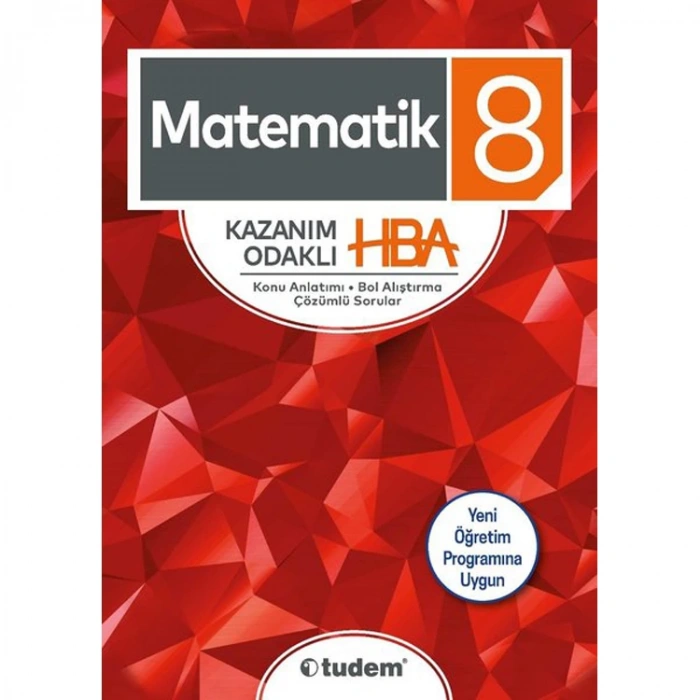 TUDEM 8.SINIF MATEMATİK KAZANIM ODAKLI HBA KONU ANLATIMI ÇÖZÜMLÜ SORULAR